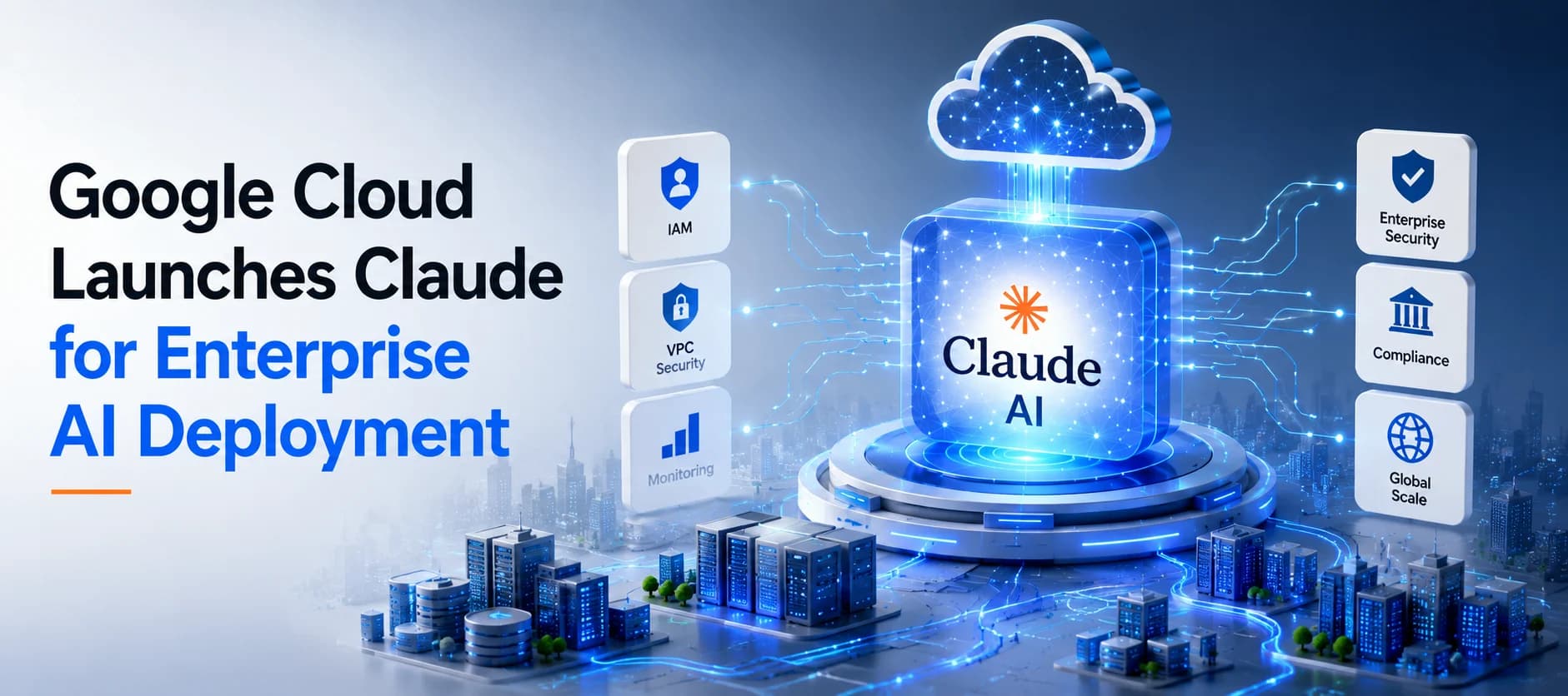 Claude on Google Cloud Brings Frontier AI to Enterprise Production