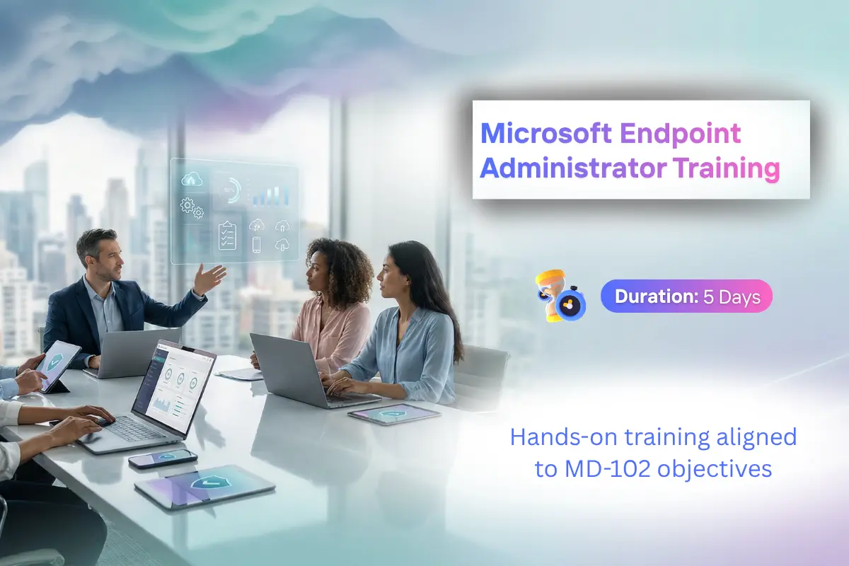 Microsoft Endpoint Administrator Training (MD-102)